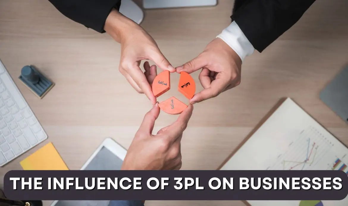 The Influence of 3PL on Businesses