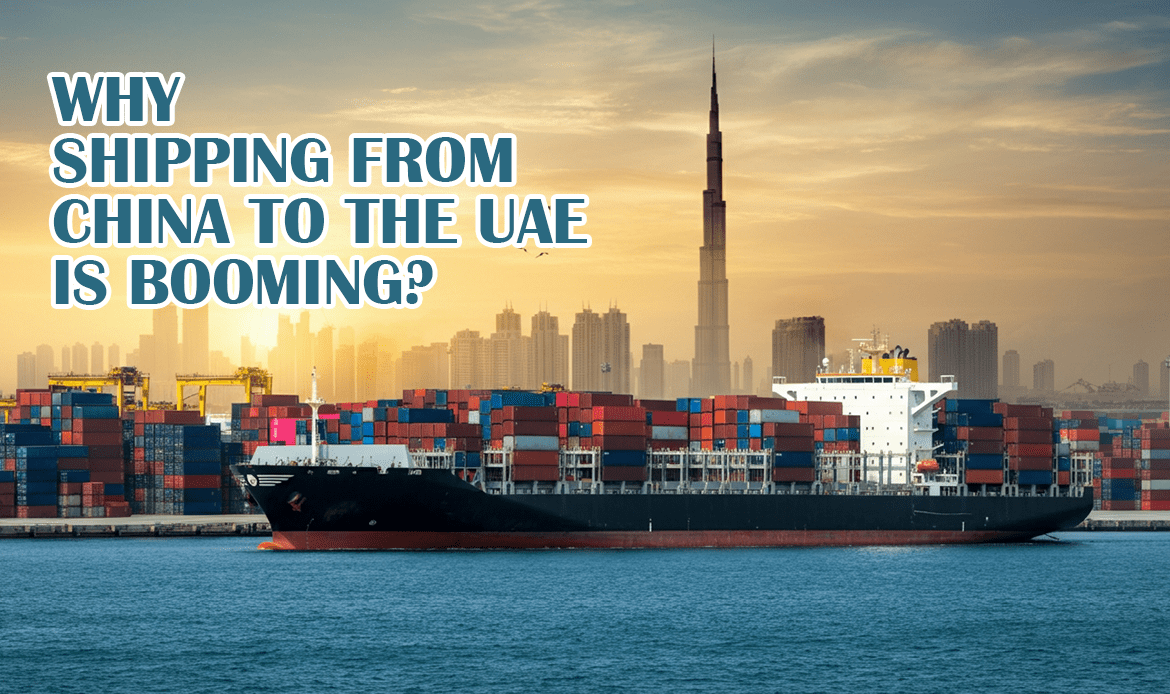 Why Shipping from China to the UAE is Booming