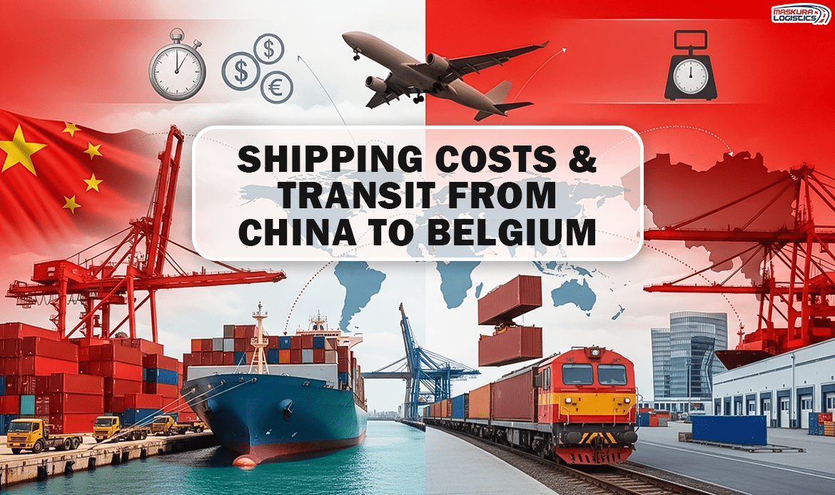 Shipping Costs & Transit from China to Belgium