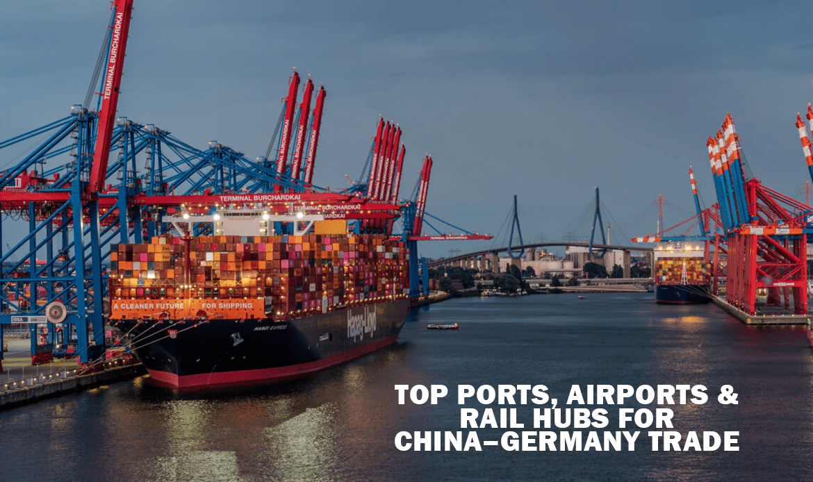 Top Ports, Airports & Rail Hubs for China–Germany Trade