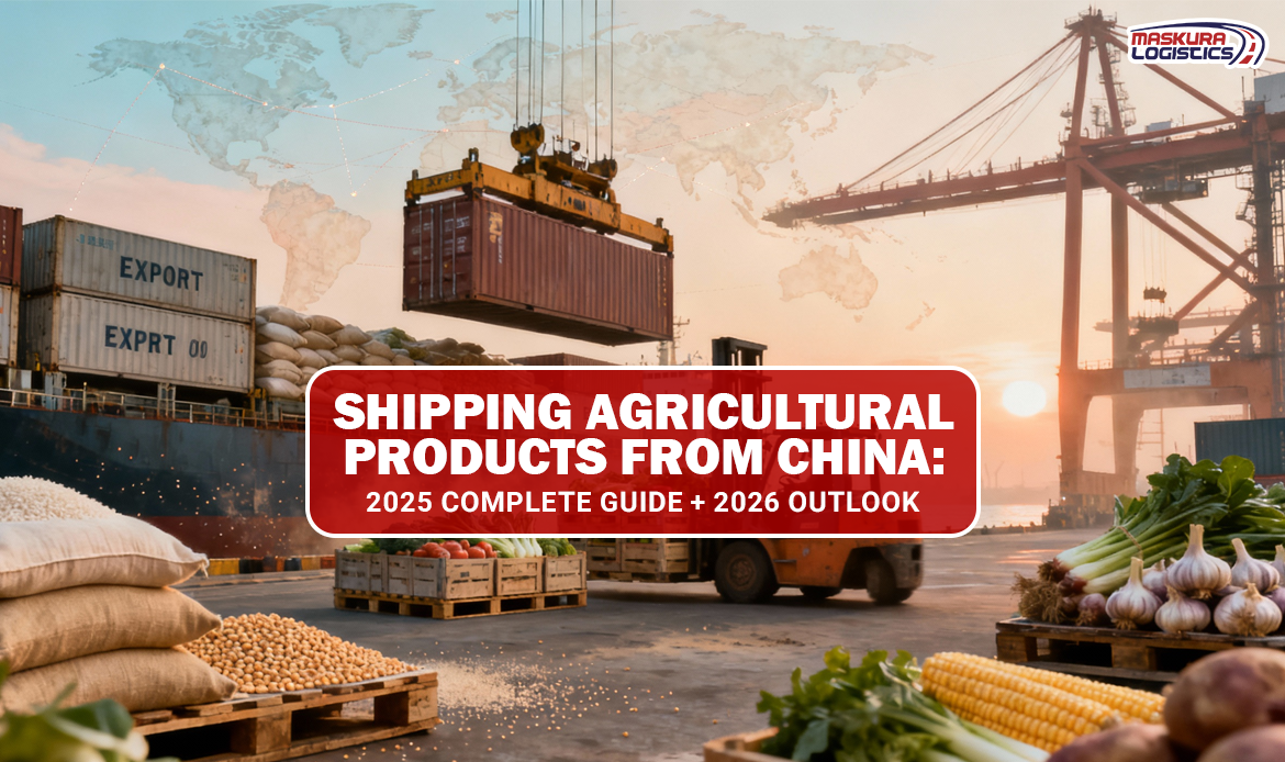 Shipping Agricultural Products from China